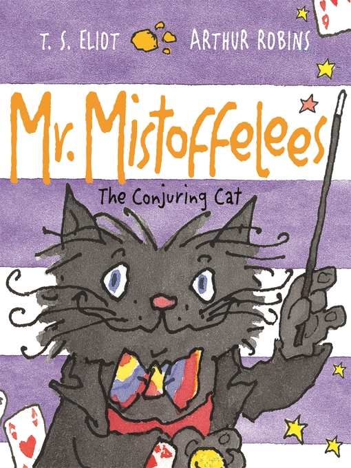 Title details for Mr. Mistoffelees by T. S. Eliot - Wait list
